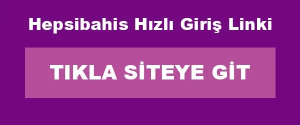 Hepsibahis Hızlı Giriş Linki infografik