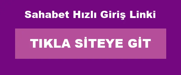 Sahabet Hızlı Giriş Linki infografik