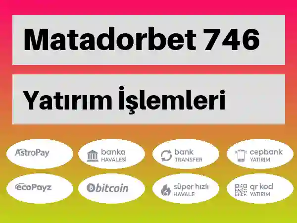 Matadorbet Para yatırma ve çekme 746